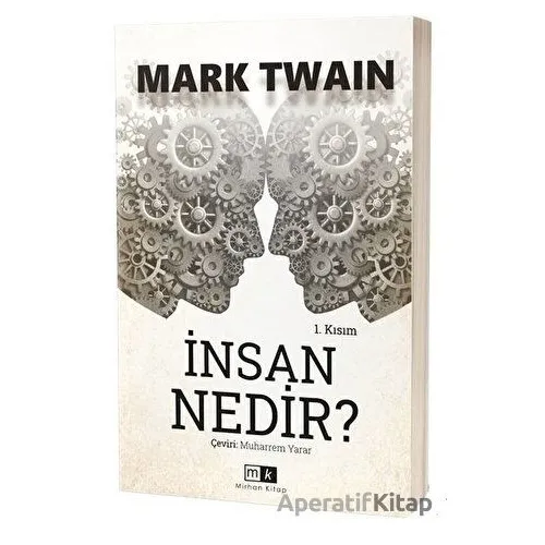 İnsan Nedir? - 1. Kısım - Mark Twain - Mirhan Kitap