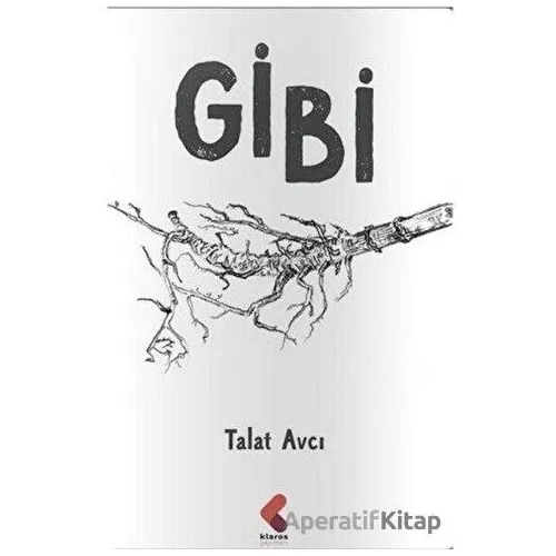 Gibi - Talat Avcı - Klaros Yayınları