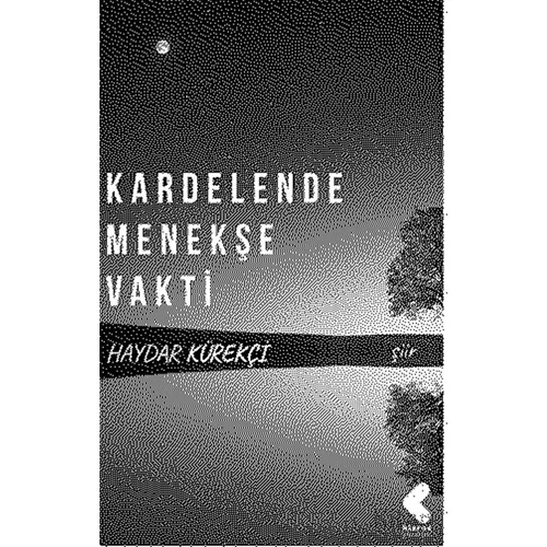 Kardelende Menekşe Vakti - Haydar Kürekçi - Klaros Yayınları