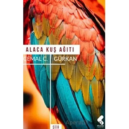 Alaca Kuş Ağıtı - Cemal C. Gürkan - Klaros Yayınları