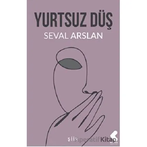 Yurtsuz Düş - Seval Arslan - Klaros Yayınları