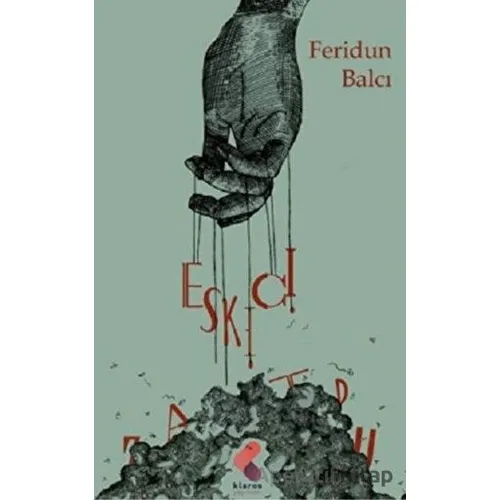 Eskici - Feridun Balcı - Klaros Yayınları