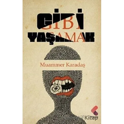 Gibi Yaşamak - Muammer Karadaş - Klaros Yayınları