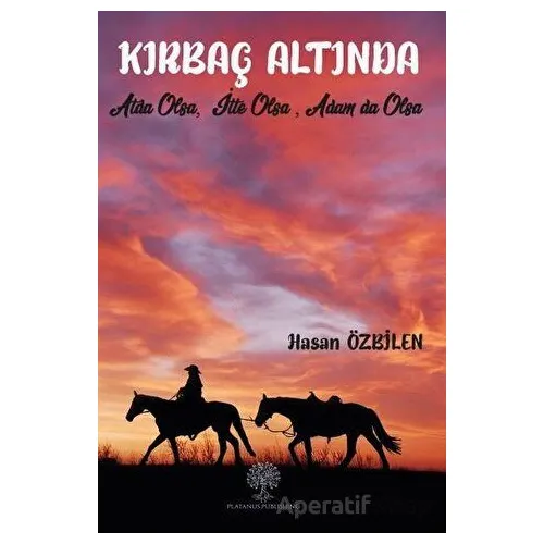 Kırbaç Altında - Hasan Özbilen - Platanus Publishing