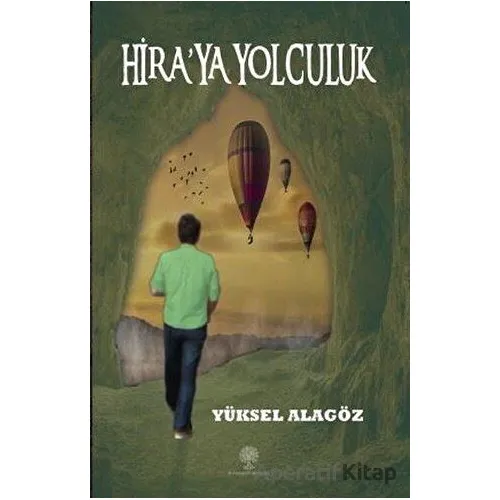 Hira’ya Yolculuk - Yüksel Alagöz - Platanus Publishing