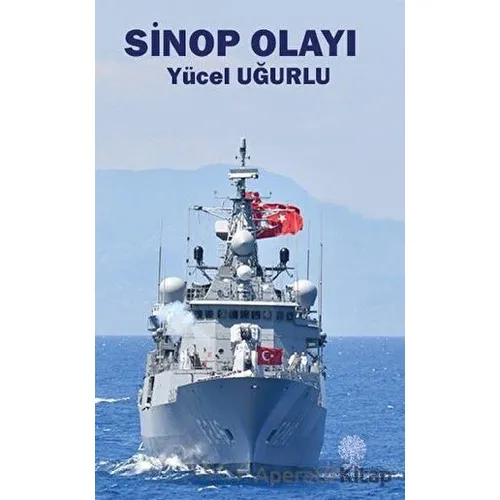Sinop Olayı - Yücel Uğurlu - Platanus Publishing