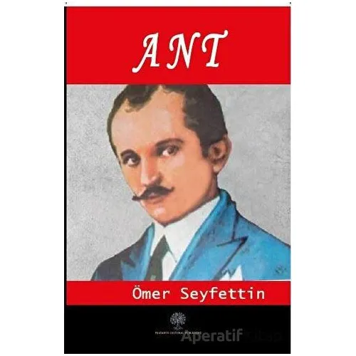 Ant - Ömer Seyfettin - Platanus Publishing