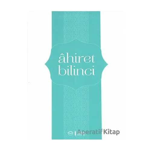 Ahiret Bilinci - Kolektif - Türkiye Diyanet Vakfı Yayınları
