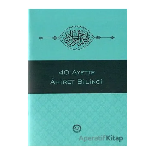 40 Ayette Ahiret Bilinci - Kolektif - Diyanet İşleri Başkanlığı