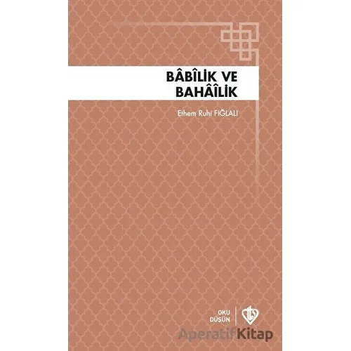 Babilik ve Bahailik - Ethem Ruhi Fığlalı - Türkiye Diyanet Vakfı Yayınları