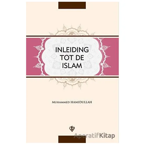 Inleıdıng Tot De Islam - Muhammed Hamıdullah - Türkiye Diyanet Vakfı Yayınları