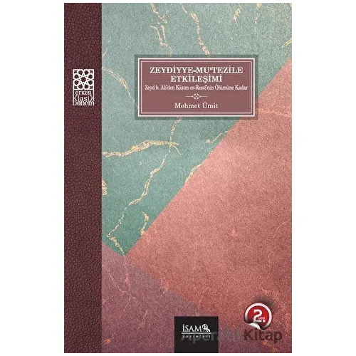 Zeydiyye-Mu’tezile Etkileşimi - Mehmet Ümit - İsam Yayınları