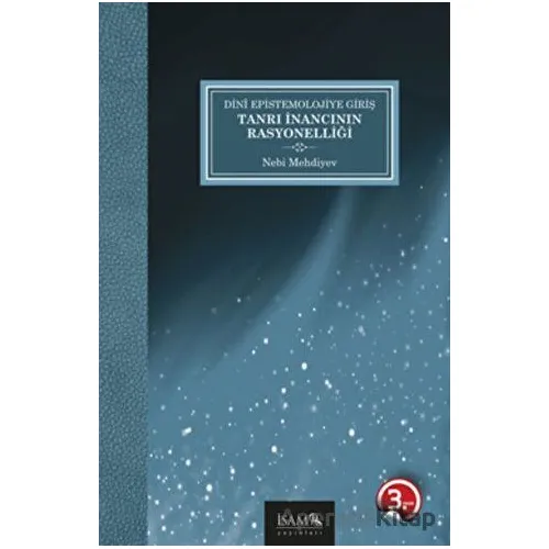 Dini Epistemolojiye Giriş - Tanrı İnancının Rasyonelliği - Nebi Mehdiyev - İsam Yayınları
