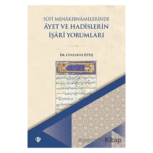Sufi Menakıbnamelerinde Ayet ve Hadislerin İşari Yorumları