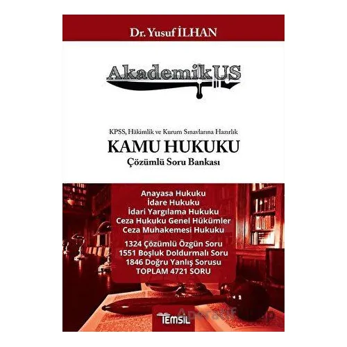 Akademikus Kamu Hukuku Çözümlü Soru Bankası - Yusuf İlhan - Temsil Kitap