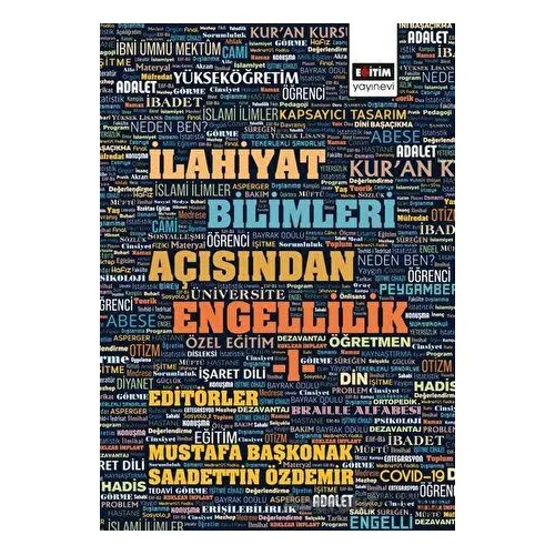 İlahiyat Bilimleri Açısından Engellilik 1 - Mustafa Başkonak - Eğitim Yayınevi - Bilimsel Eserler
