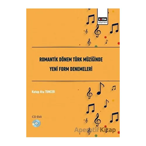 Romantik Dönem Türk Müziğinde Yeni Form Denemeleri