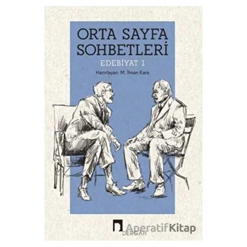 Orta Sayfa Sohbetleri Edebiyat 1 - Kolektif - Dergah Yayınları