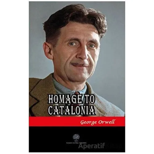 Homage to Catalonia - George Orwell - Platanus Publishing
