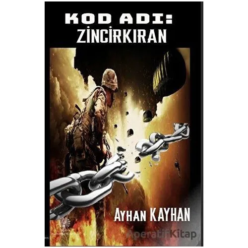 Kod Adı: Zincirkıran - Ayhan Kayhan - Platanus Publishing