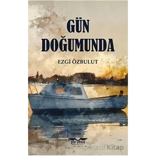 Gün Doğumunda - Ezgi Özbulut - Perseus