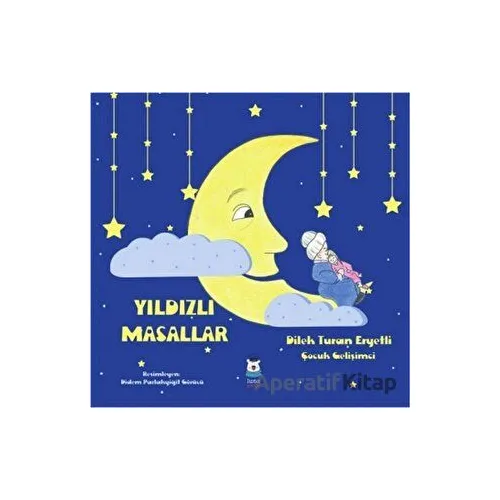 Yıldızlı Masallar - Dilek Turan Eryetli - Luna Yayınları