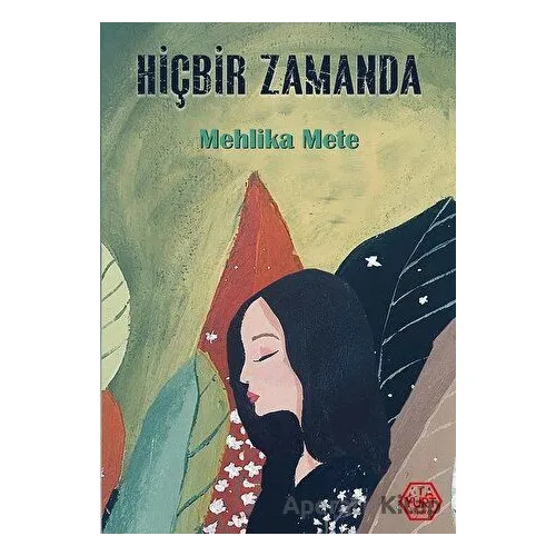 Hiçbir Zamanda - Mehlika Mete - Atayurt Yayınevi