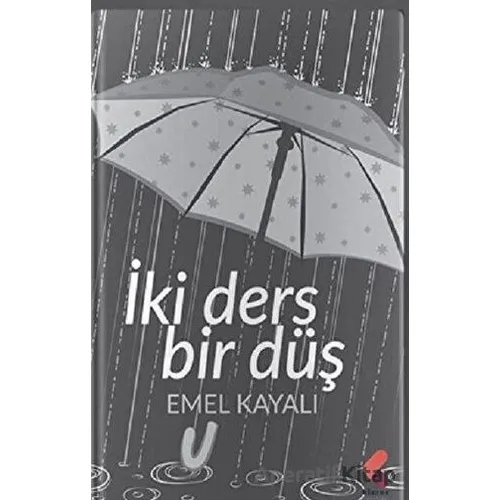 İki Ders Bir Düş - Emel Kayalı - Klaros Yayınları
