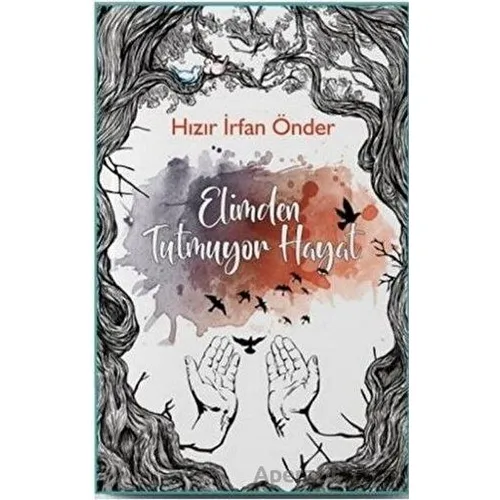 Elimden Tutmuyor Hayat - Hızır İrfan Önder - Klaros Yayınları