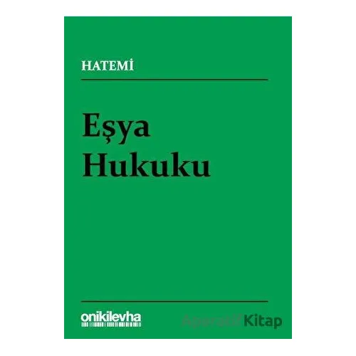 Eşya Hukuku - Hüseyin Hatemi - On İki Levha Yayınları