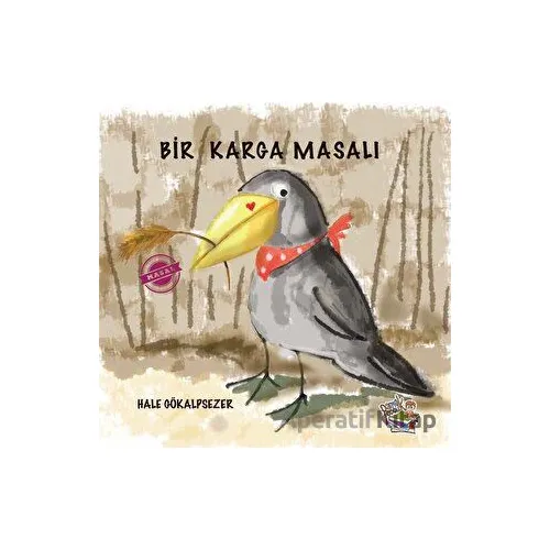 Bir Karga Masalı - Hale Gökalpsezer - Parmak Çocuk Yayınları