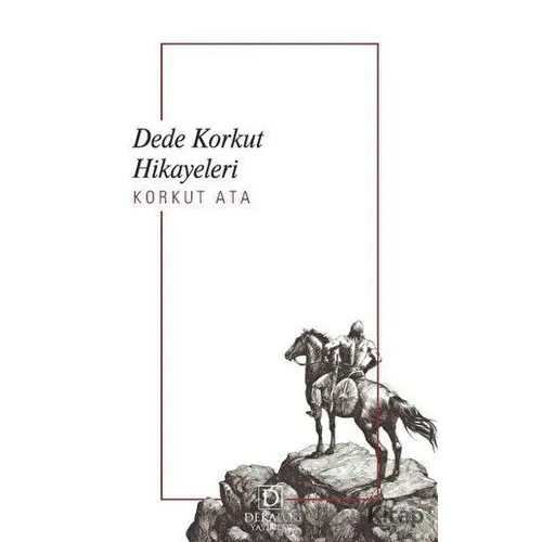 Dede Korkut Hikayeleri - Korkut Ata - Dekalog Yayınları