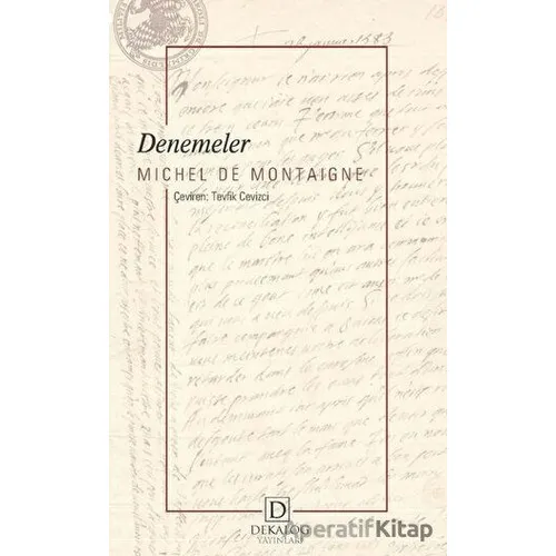 Denemeler - Michel de Montaigne - Dekalog Yayınları Denemeler - Michel de Montaigne - Dekalog Yayınları
