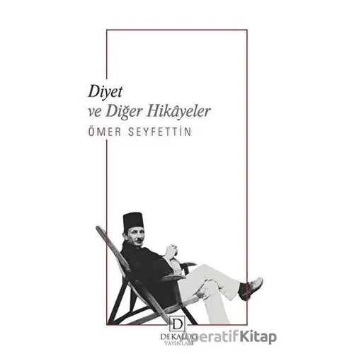 Diyet ve Diğer Hikayeler - Ömer Seyfettin - Dekalog Yayınları