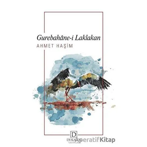 Gurebahane-i Laklakan - Ahmet Haşim - Dekalog Yayınları