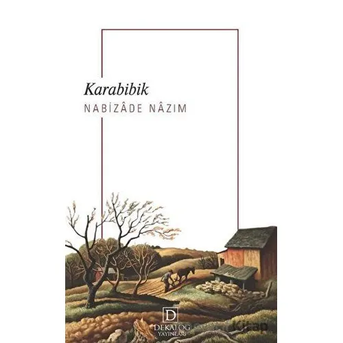 Karabibik - Nabizade Nazım - Dekalog Yayınları