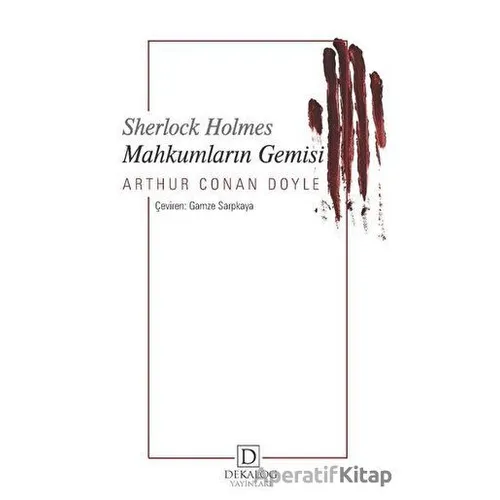 Mahkumların Gemisi - Sherlock Holmes - Sir Arthur Conan Doyle - Dekalog Yayınları