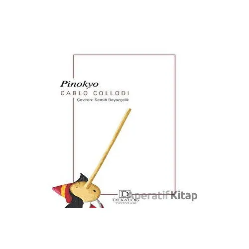 Pinokyo - Carlo Collodi - Dekalog Yayınları