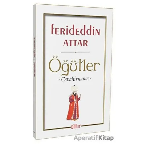 Öğütler - Ferideddin Attar - Billur Yayınları