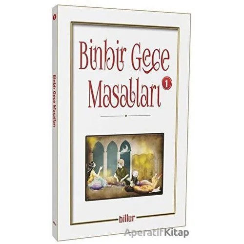 Binbir Gece Masalları 1 - Kolektif - Billur Yayınları