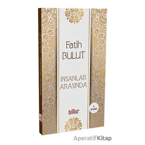 İnsanlar Arasında - Fatih Bulut - Billur Yayınları