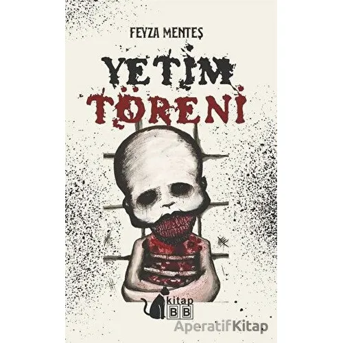 Yetim Töreni - Feyza Menteş - BB Kitap