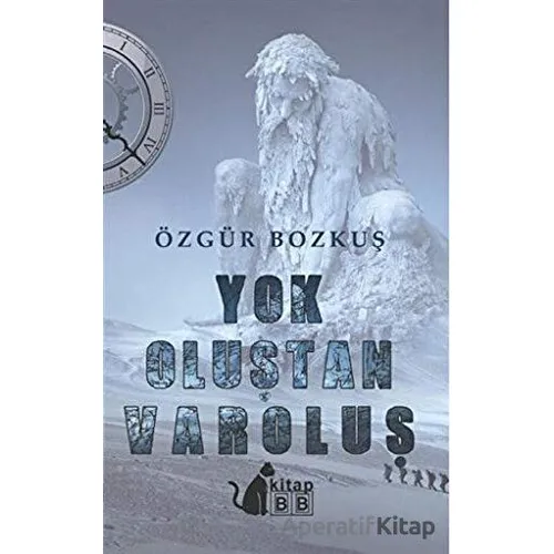 Yok Oluştan Varoluş - Özgür Bozkuş - BB Kitap