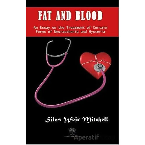 Fat and Blood - Silas Weir Mitchell - Platanus Publishing
