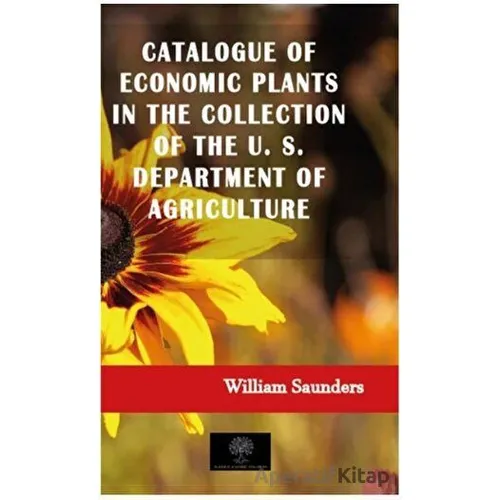 Catalogue of Economic Plants in the Collection of the U. S. Department of Agriculture