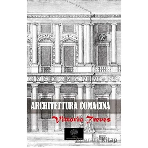 Architettura Comacina - Vittorio Treves - Platanus Publishing