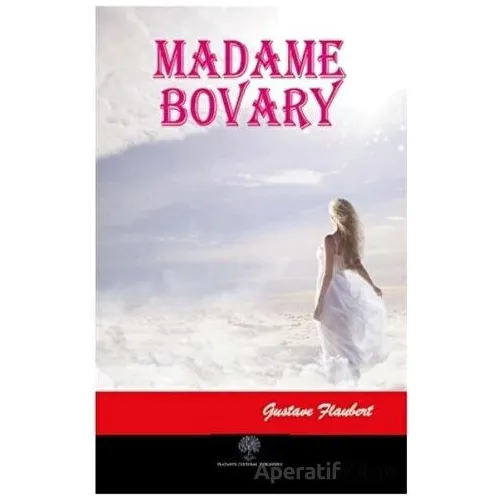 Madame Bovary - Gustave Flaubert - Platanus Publishing