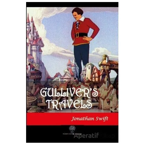 Gullivers Travels - Jonathan Swift - Platanus Publishing