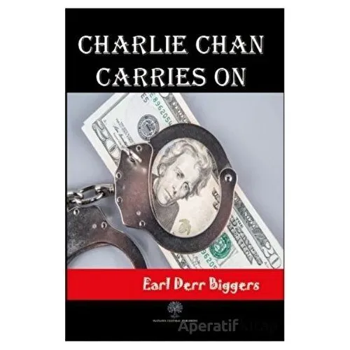 Charlie Chan Carries On - Earl Derr Biggers - Platanus Publishing