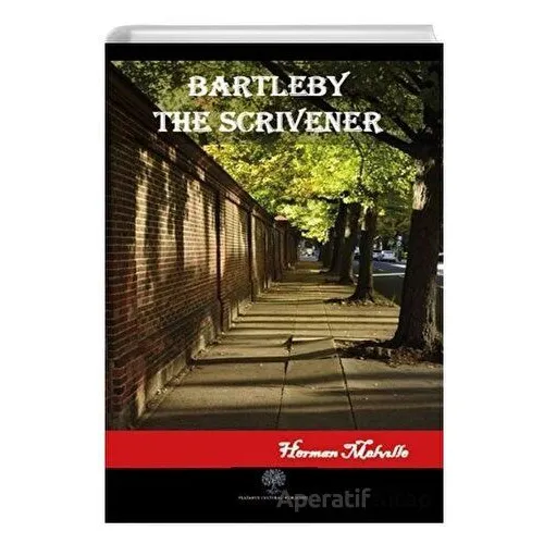 Bartleby The Scrivener - Herman Melville - Platanus Publishing